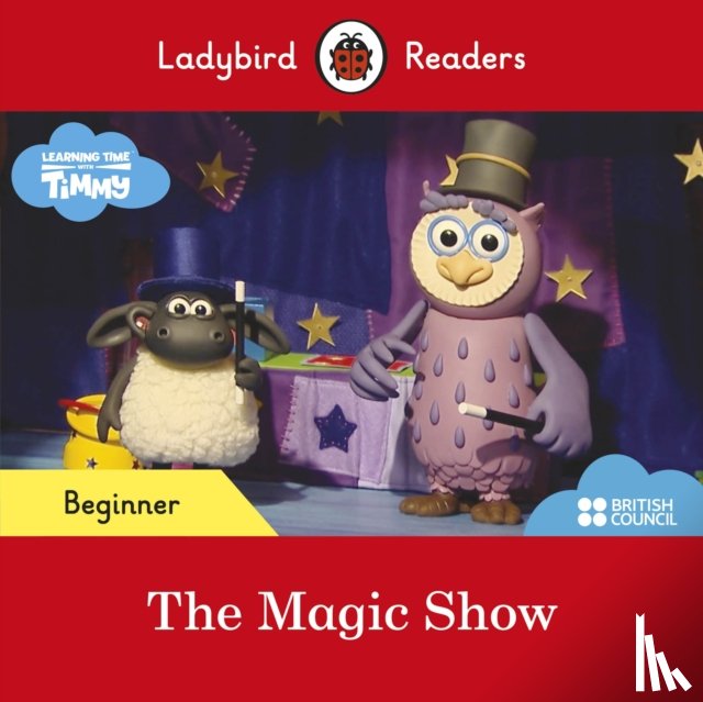 Ladybird - Ladybird Readers Beginner Level - Timmy Time - The Magic Show (ELT Graded Reader)