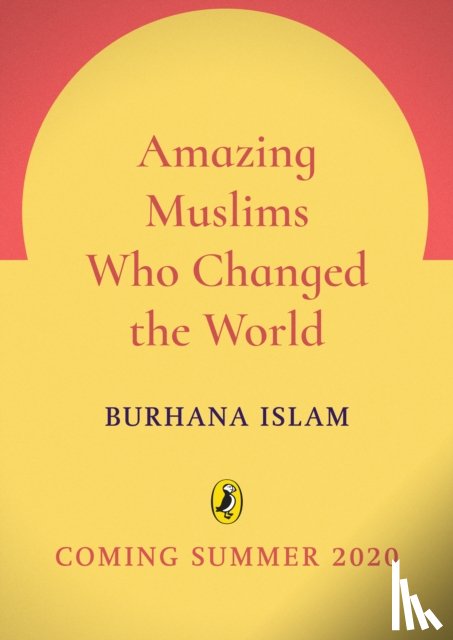 Islam, Burhana - Amazing Muslims Who Changed the World