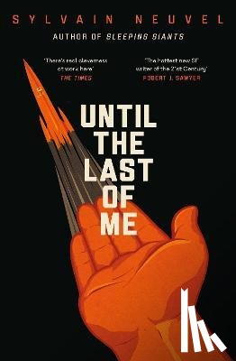Neuvel, Sylvain - Until the Last of Me