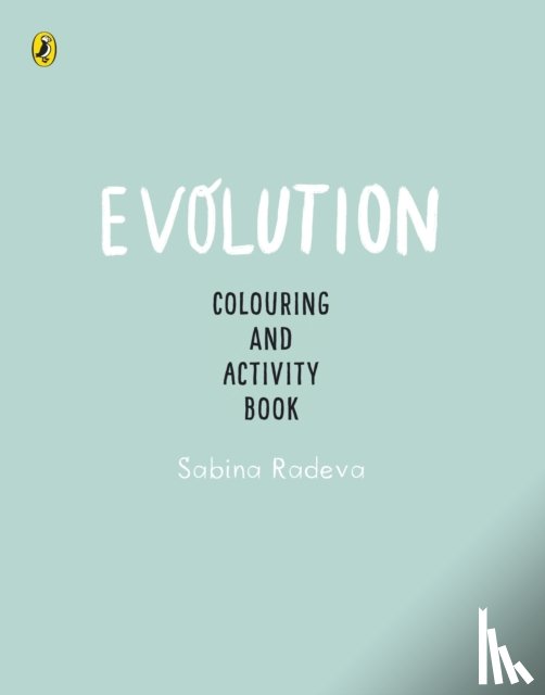 Radeva, Sabina - Evolution Colouring and Activity Book