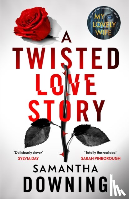 Downing, Samantha - A Twisted Love Story
