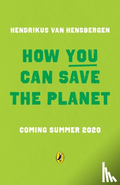 van Hensbergen, Hendrikus - How You Can Save the Planet