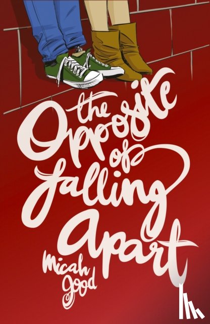 Good, Micah - The Opposite of Falling Apart