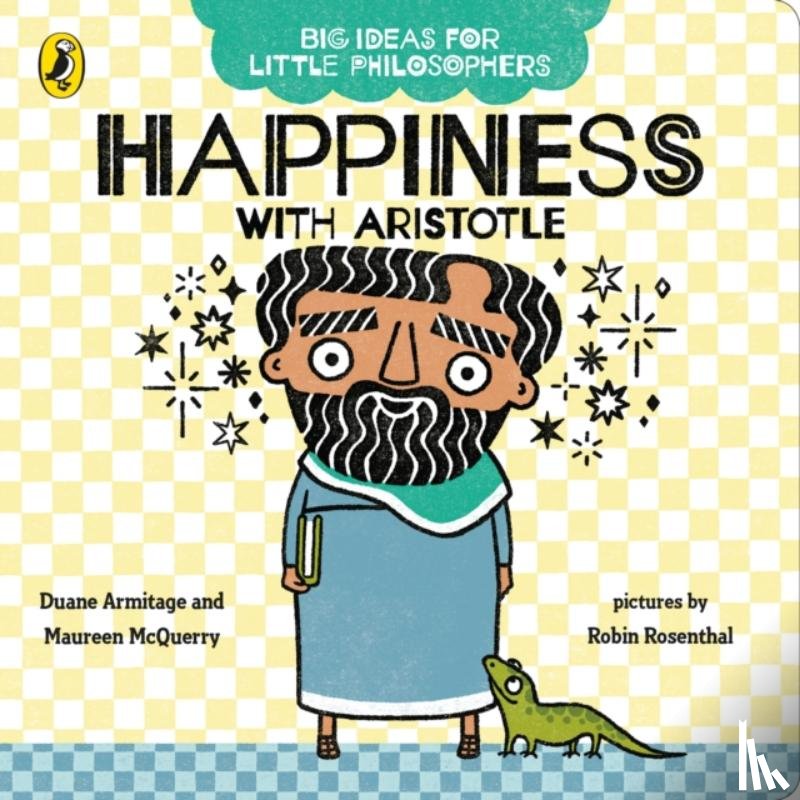 Armitage, Duane, McQuerry, Maureen - Big Ideas for Little Philosophers: Happiness with Aristotle