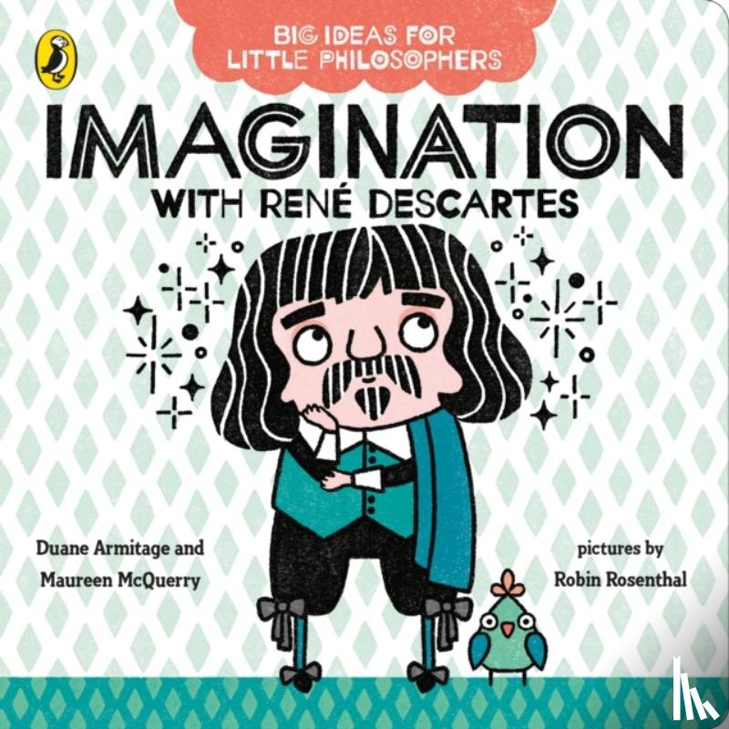 Armitage, Duane, McQuerry, Maureen - Big Ideas for Little Philosophers: Imagination with Descartes