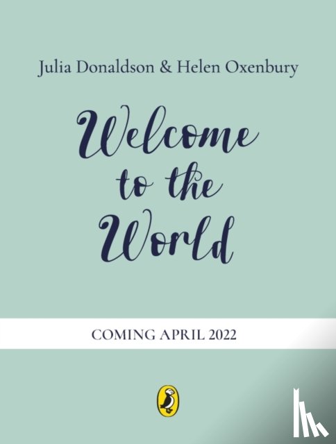 Donaldson, Julia - Welcome to the World