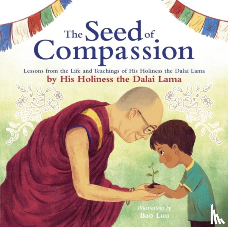 Lama, His Holiness Dalai - The Seed of Compassion