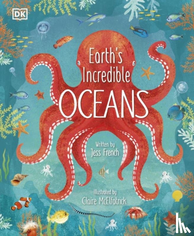 French, Jess - Earth's Incredible Oceans