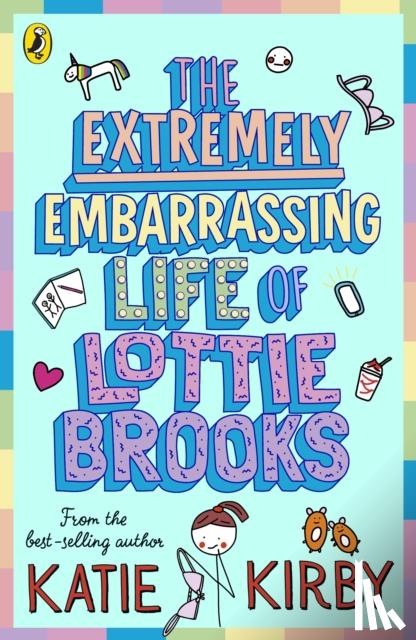 Kirby, Katie - The Extremely Embarrassing Life of Lottie Brooks