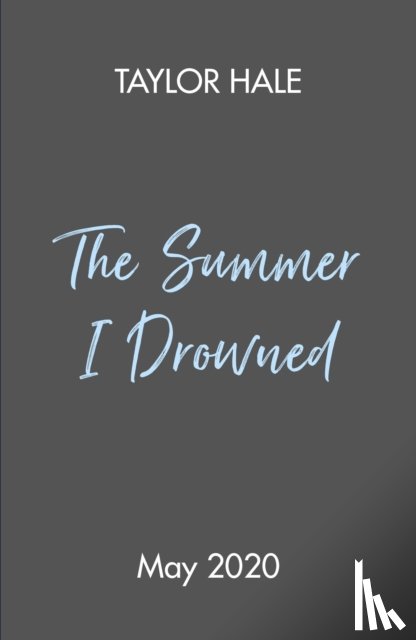 Hale, Taylor - The Summer I Drowned
