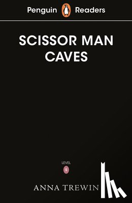  - Penguin Readers Starter Level: The Scissor Man Caves (ELT Graded Reader)