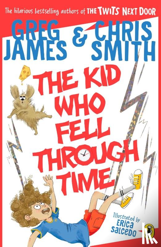 James, Greg, Smith, Chris - The Kid Who Fell Through Time