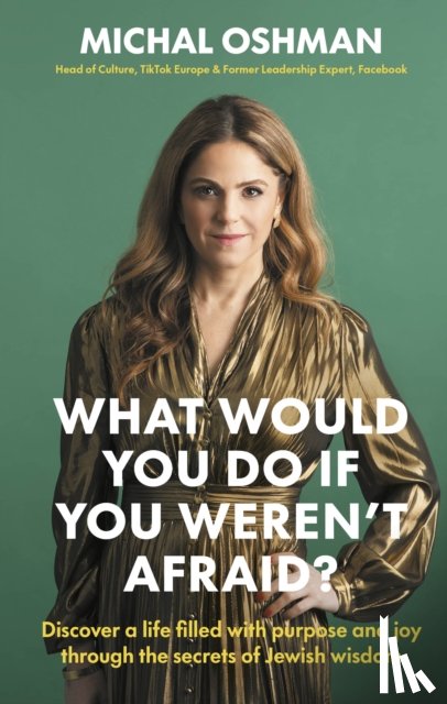 Oshman, Michal - What Would You Do If You Weren't Afraid?