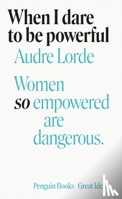 Lorde, Audre - When I Dare to Be Powerful