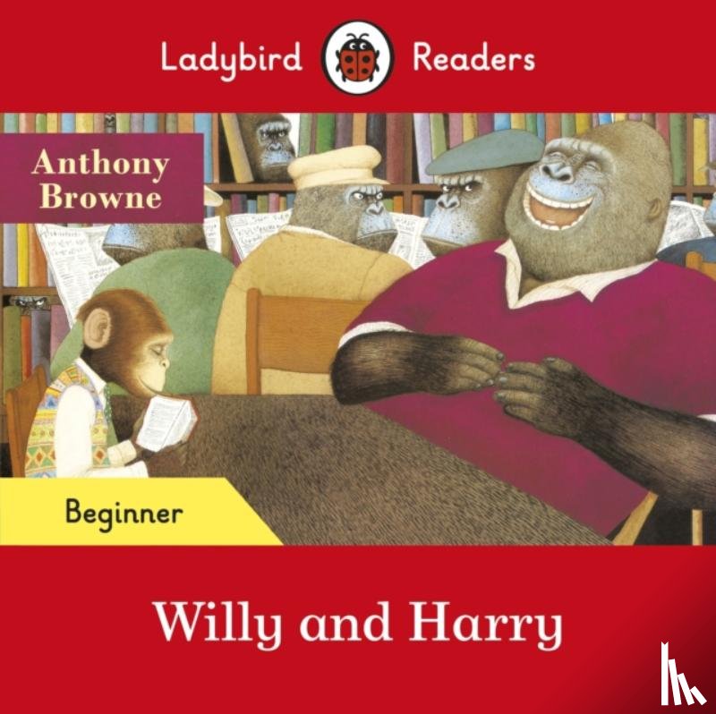 Browne, Anthony, Ladybird - Ladybird Readers Beginner Level - Anthony Browne - Willy and Harry (ELT Graded Reader)