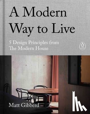 Gibberd, Matt - A Modern Way to Live