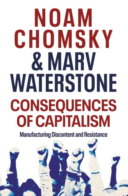 Chomsky, Noam, Waterstone, Marv - Consequences of Capitalism