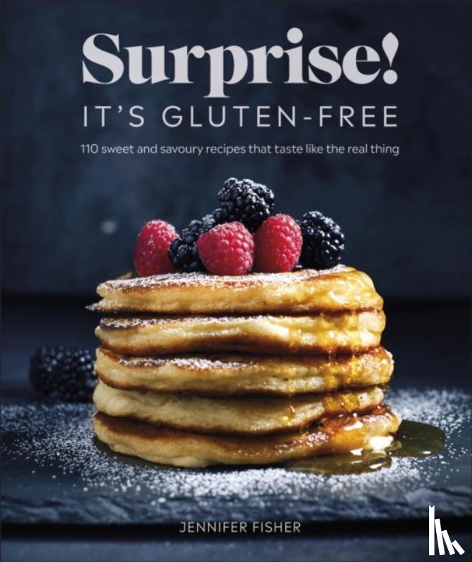 Fisher, Surprise! It's Gluten Free! Jennifer - Surprise! It's Gluten-free!