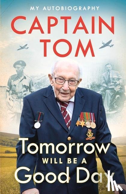 Moore, Captain Tom - Tomorrow Will Be A Good Day