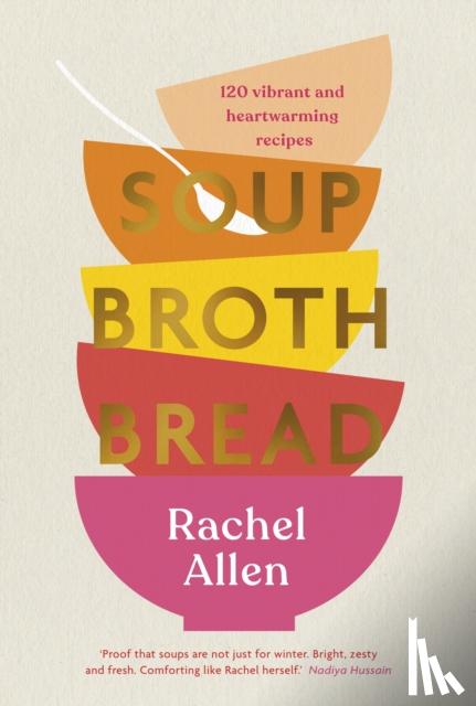 Allen, Rachel - Soup Broth Bread