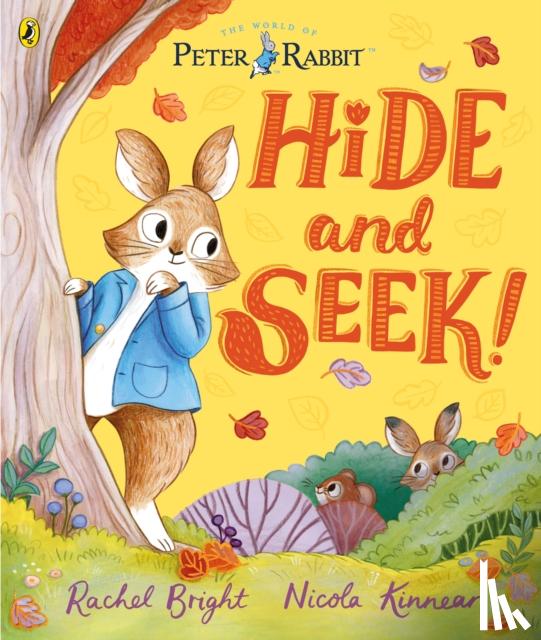 Bright, Rachel - Peter Rabbit: Hide and Seek!