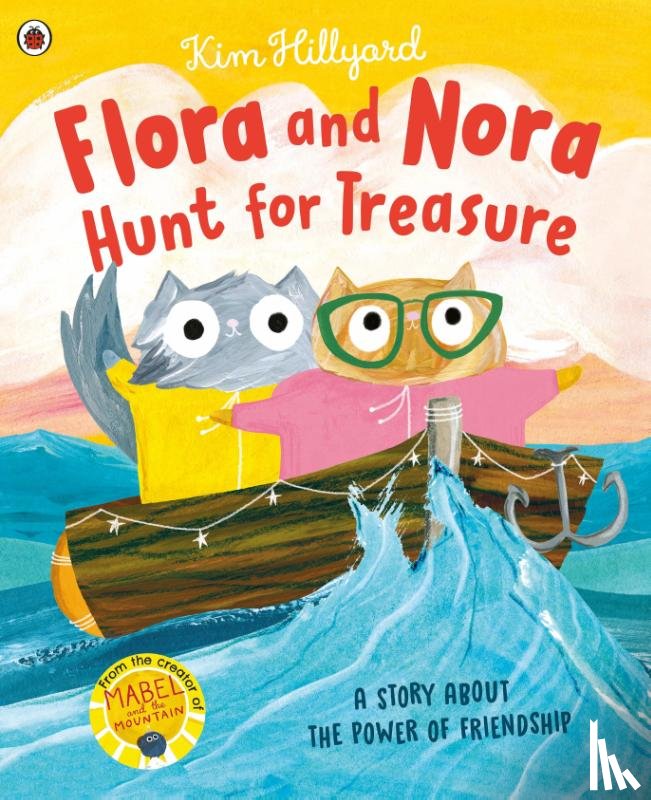 Hillyard, Kim - Flora and Nora Hunt for Treasure