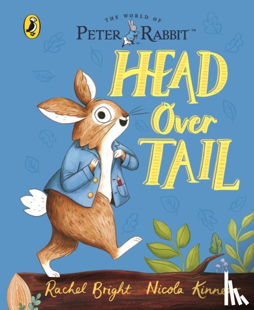 Bright, Rachel - Peter Rabbit: Head Over Tail