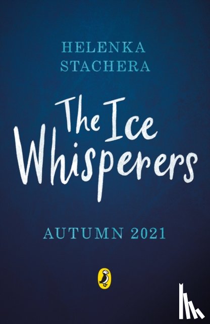 Stachera, Helenka - The Ice Whisperers