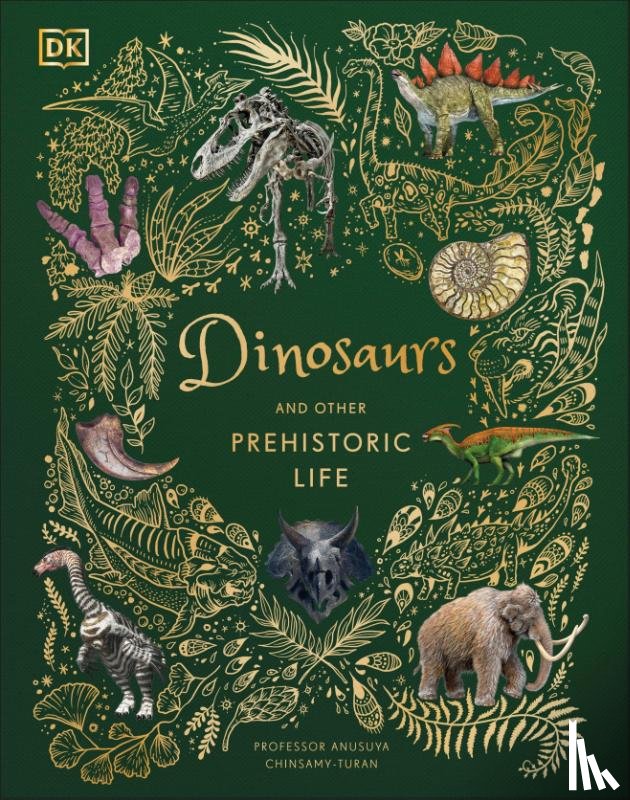 Anusuya Chinsamy-Turan, Prof - Dinosaurs and Other Prehistoric Life