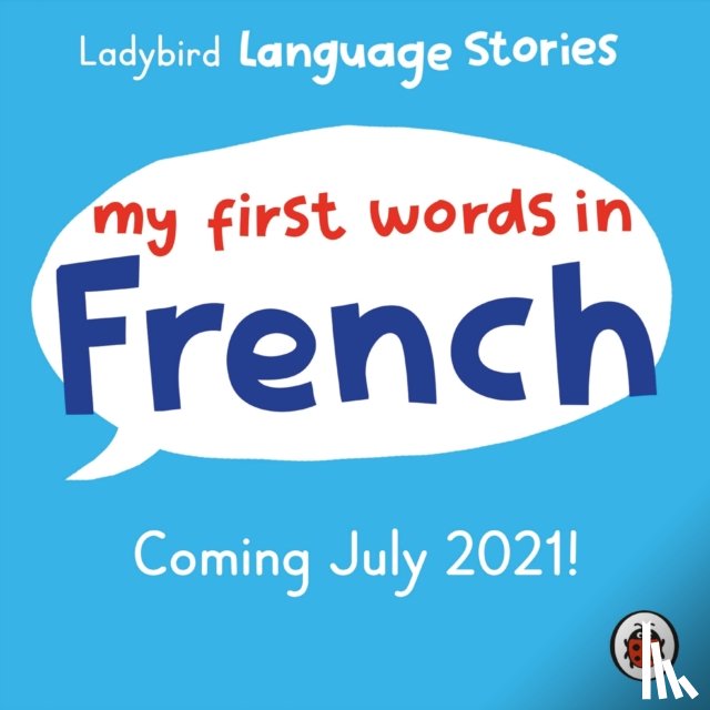 Ladybird - Ladybird Language Stories: My First Words in French