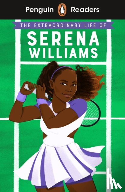 Janmohamed, Shelina - Penguin Readers Level 1: The Extraordinary Life Of Serena Williams (ELT Graded Reader)