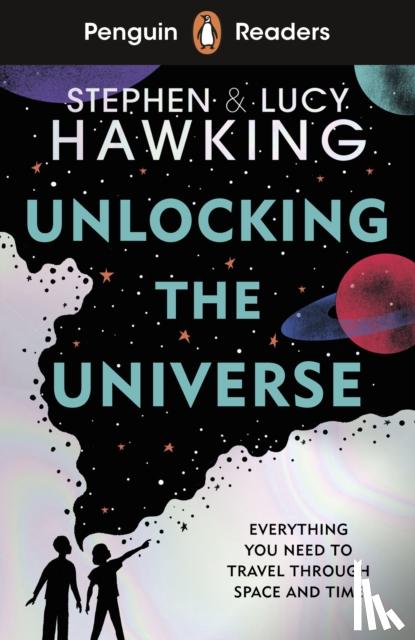 Hawking, Stephen - Penguin Readers Level 5: Unlocking the Universe (ELT Graded Reader)