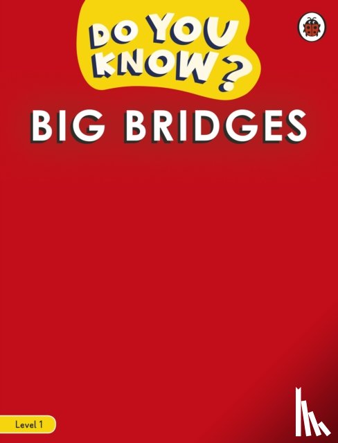 Ladybird - Do You Know? Level 1 - Big Bridges