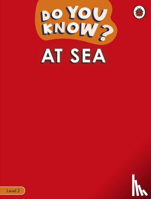 Ladybird - Do You Know? Level 2 - At Sea