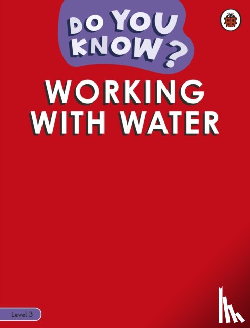 Ladybird - Do You Know? Level 3 - Working With Water