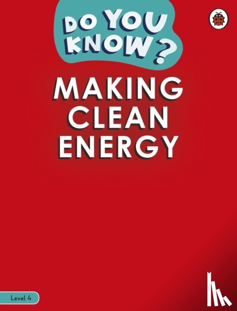 Ladybird - Do You Know? Level 4 - Making Clean Energy
