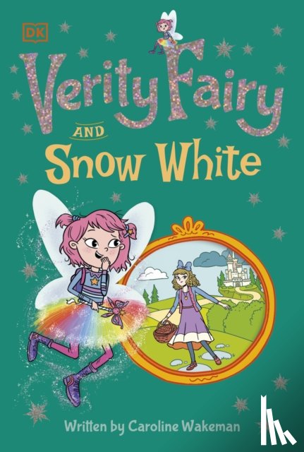 Wakeman, Caroline - Verity Fairy: Snow White