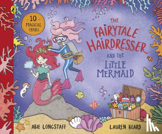Longstaff, Abie - The Fairytale Hairdresser and the Little Mermaid