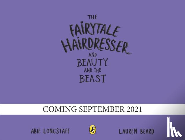 Longstaff, Abie - The Fairytale Hairdresser and Beauty and the Beast