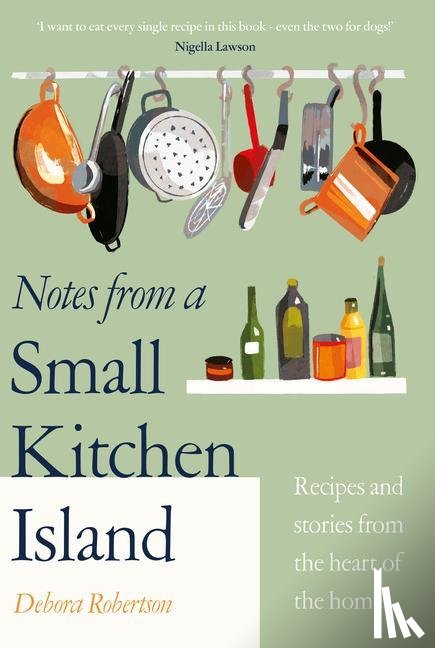 Robertson, Debora - Notes from a Small Kitchen Island