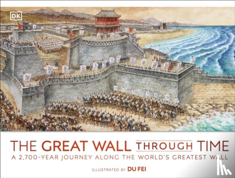 DK - The Great Wall Through Time