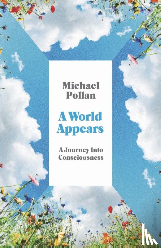 Pollan, Michael - A World Appears
