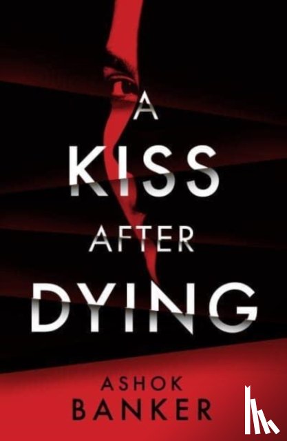 Banker, Ashok - A Kiss After Dying