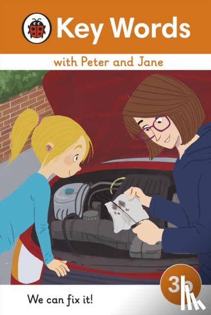 Ladybird - Key Words with Peter and Jane Level 3b – We Can Fix It!