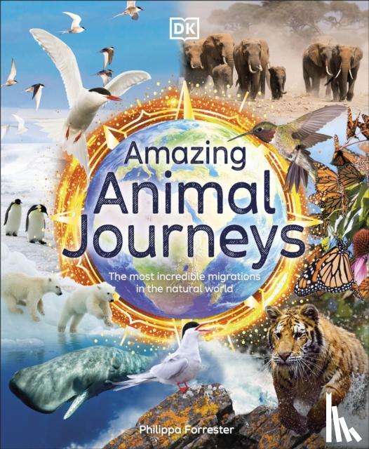 Forrester, Philippa - Amazing Animal Journeys