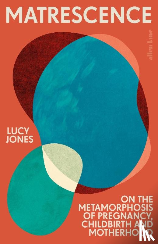 Jones, Lucy - Matrescence