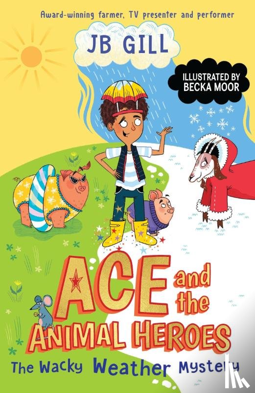 Gill, JB - Ace and the Animal Heroes: The Wacky Weather Mystery