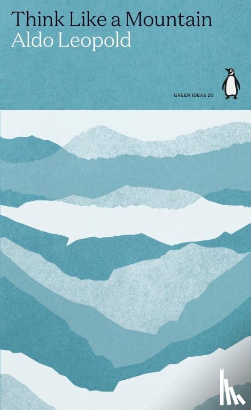 Leopold, Aldo - Think Like a Mountain