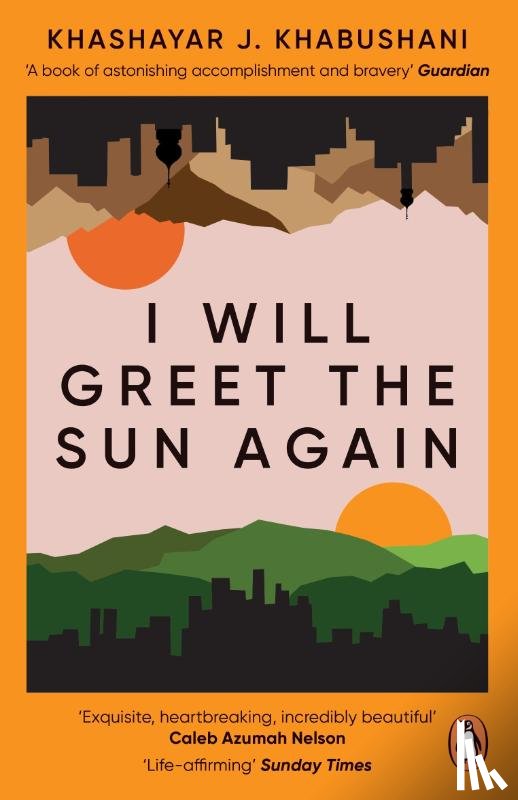 Khabushani, Khashayar J. - I Will Greet the Sun Again