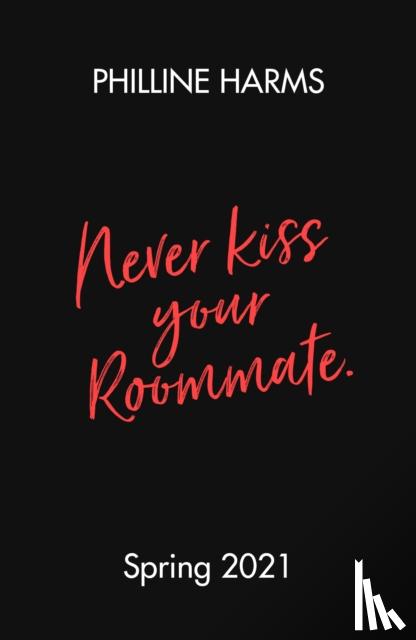 Harms, Philline - Never Kiss Your Roommate